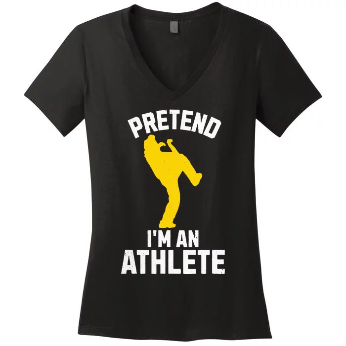 Pretend IM An Athlete Breakdancer Halloween Lazy Costume Women's V-Neck T-Shirt