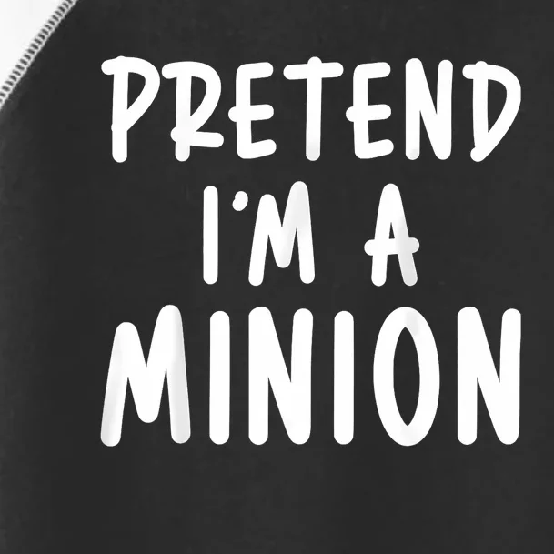 Pretend Im A Minion Costum Costume Party Funny Halloween Minion Toddler Fine Jersey T-Shirt