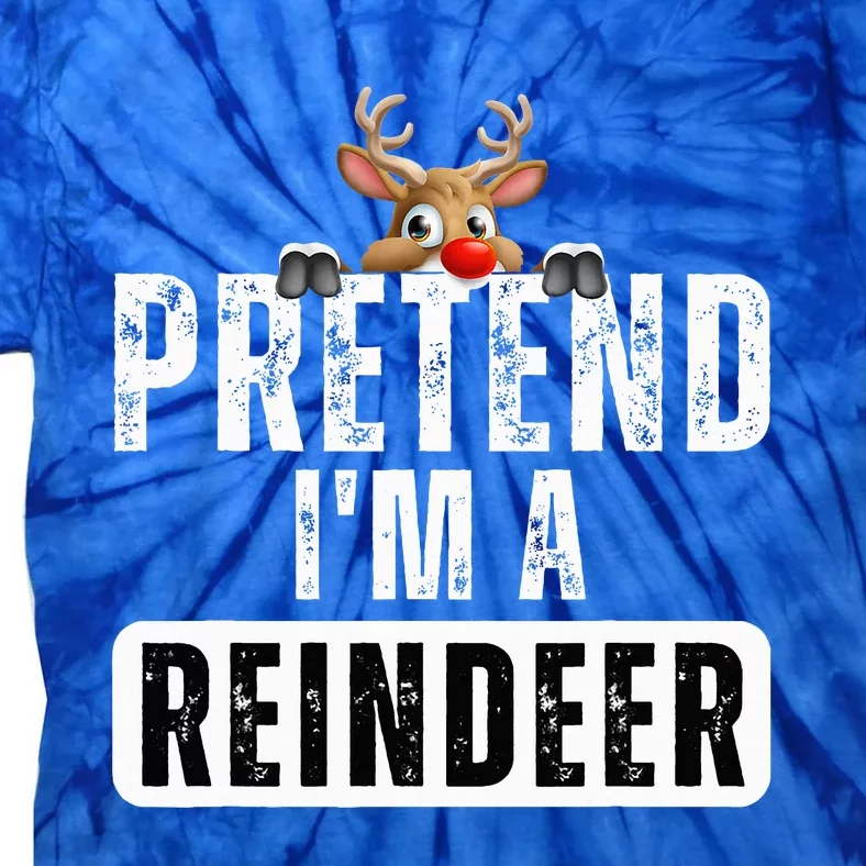 pretend im a reindeer Easy Christmas Costume Tie-Dye T-Shirt