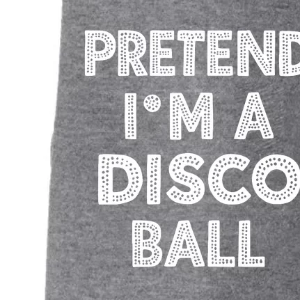 Pretend IM A Disco Ball Doggie 3-End Fleece Hoodie