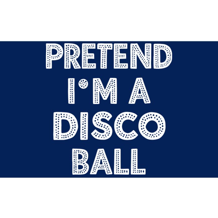 Pretend IM A Disco Ball Bumper Sticker