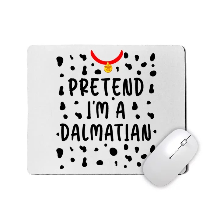 Pretend Im A Dalmatian Funny Lazy Halloween Costume Mousepad