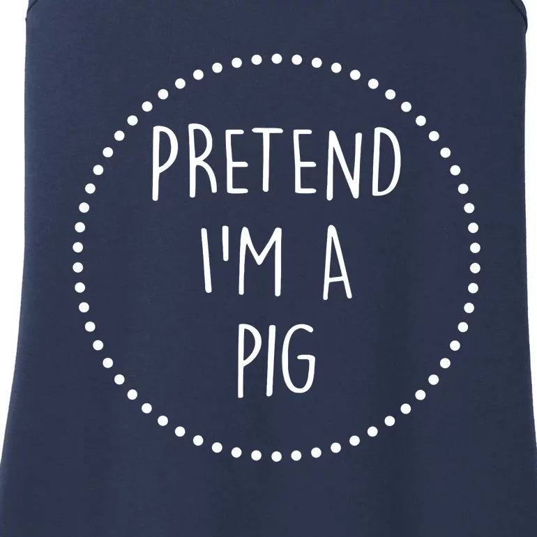 Pretend Im A Pig Halloween Costume Ladies Essential Tank