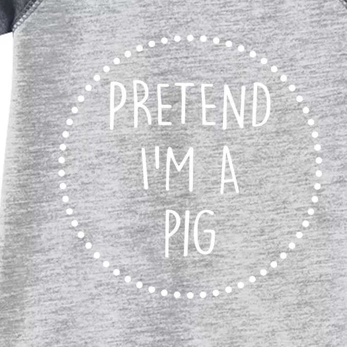 Pretend Im A Pig Halloween Costume Infant Baby Jersey Bodysuit