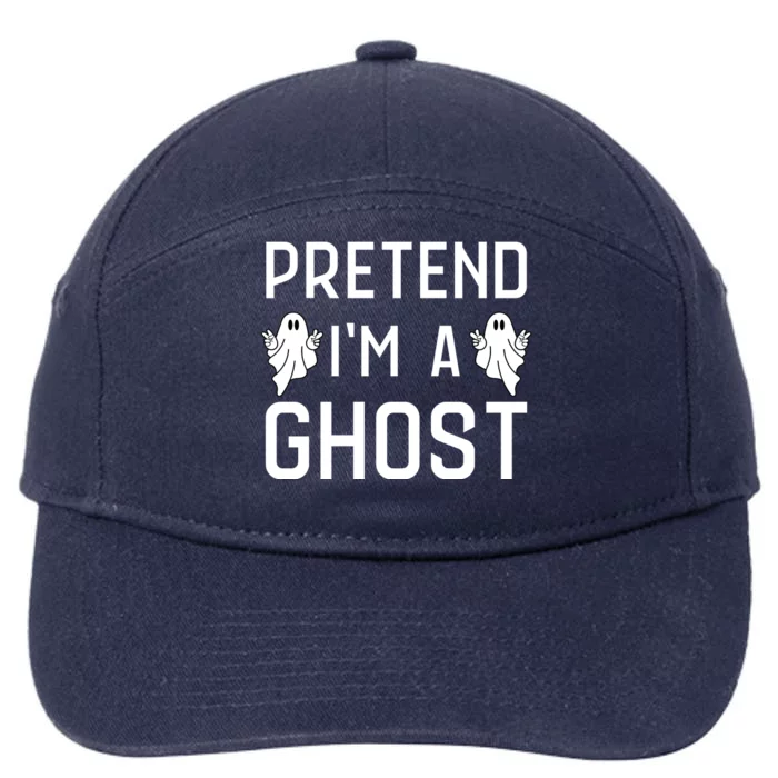 Pretend Im A Ghost | Funny Lazy Halloween Costume Party 7-Panel Snapback Hat