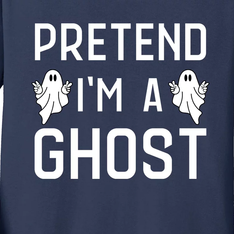 Pretend Im A Ghost | Funny Lazy Halloween Costume Party Kids Long Sleeve Shirt