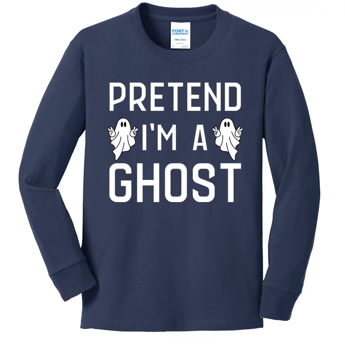 Pretend Im A Ghost | Funny Lazy Halloween Costume Party Kids Long Sleeve Shirt