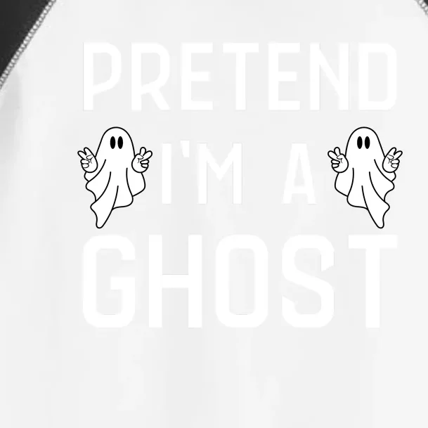 Pretend Im A Ghost | Funny Lazy Halloween Costume Party Toddler Fine Jersey T-Shirt