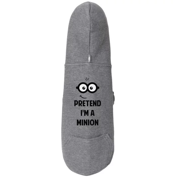 Pretend IM A Minion Costume Party Funny Halloween Minion Doggie 3-End Fleece Hoodie