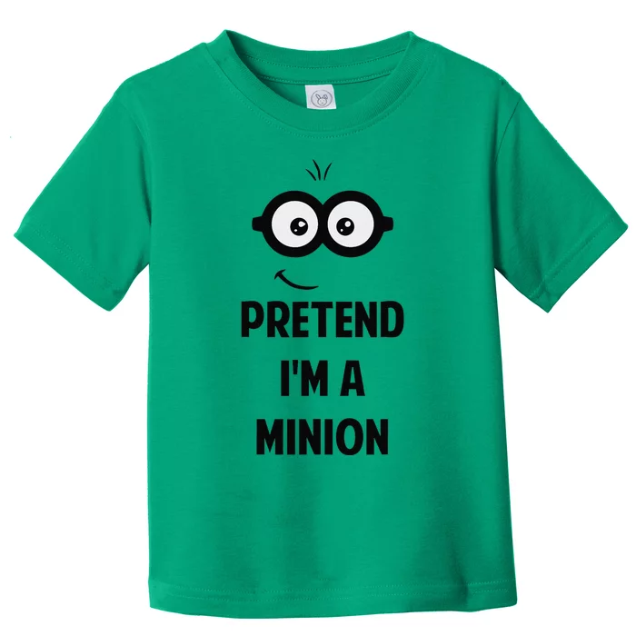 Pretend IM A Minion Costume Party Funny Halloween Minion Toddler T-Shirt