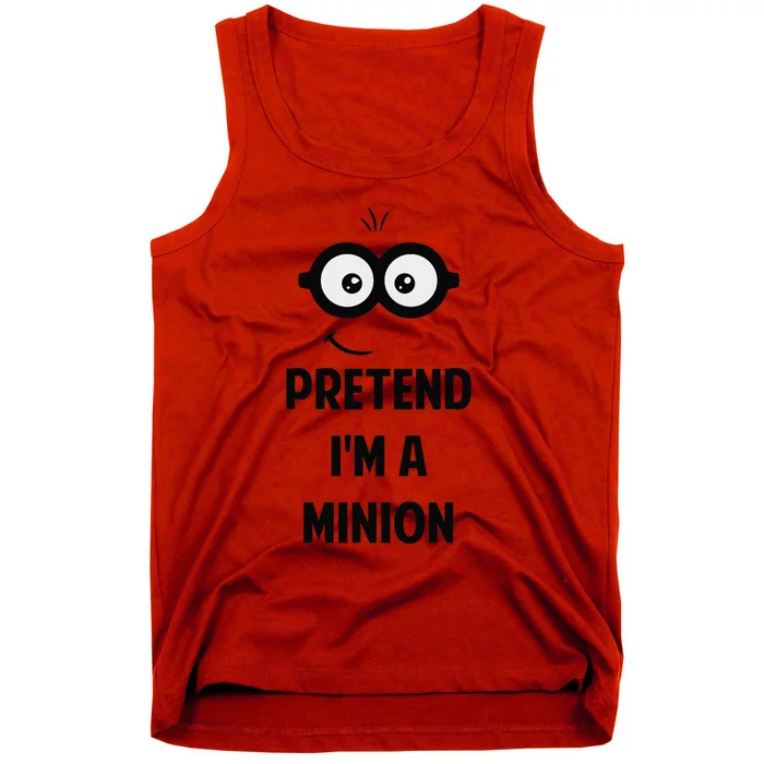 Pretend IM A Minion Costume Party Funny Halloween Minion Tank Top