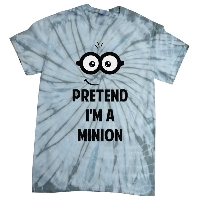 Pretend IM A Minion Costume Party Funny Halloween Minion Tie-Dye T-Shirt