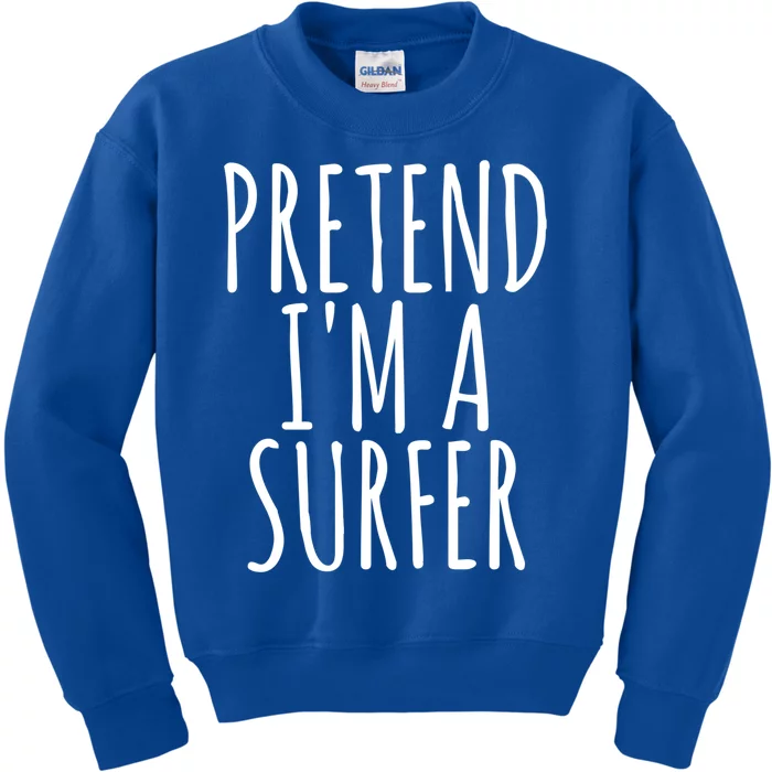 Pretend IM A Surfer Funny Easy Lazy Halloween Outfit Gift Kids Sweatshirt