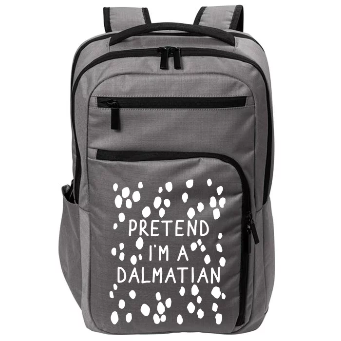 Pretend IM A Dalmatian Impact Tech Backpack