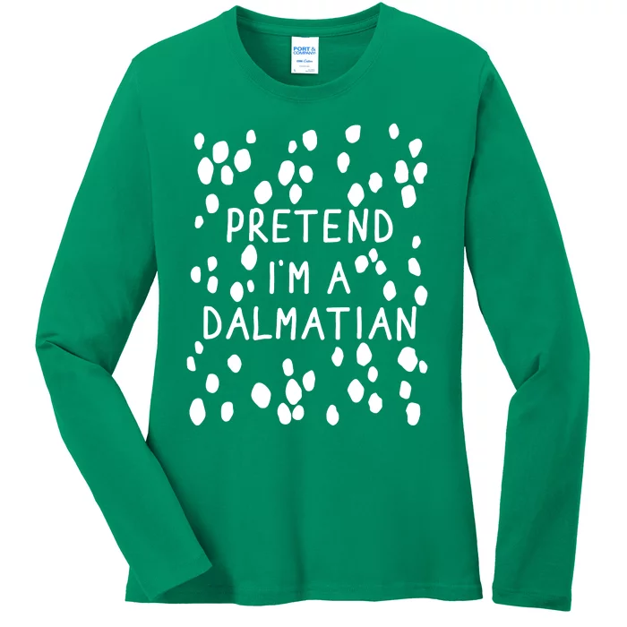 Pretend IM A Dalmatian Ladies Long Sleeve Shirt