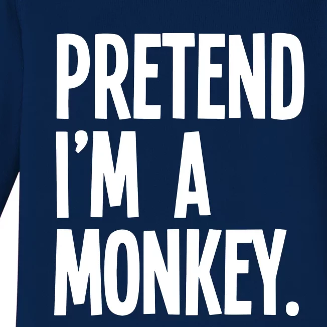 Pretend IM A Monkey Funny Halloween Party Costume Baby Long Sleeve Bodysuit