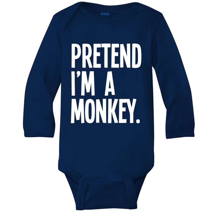 Pretend IM A Monkey Funny Halloween Party Costume Baby Long Sleeve Bodysuit