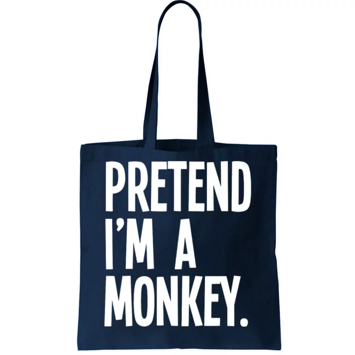 Pretend IM A Monkey Funny Halloween Party Costume Tote Bag