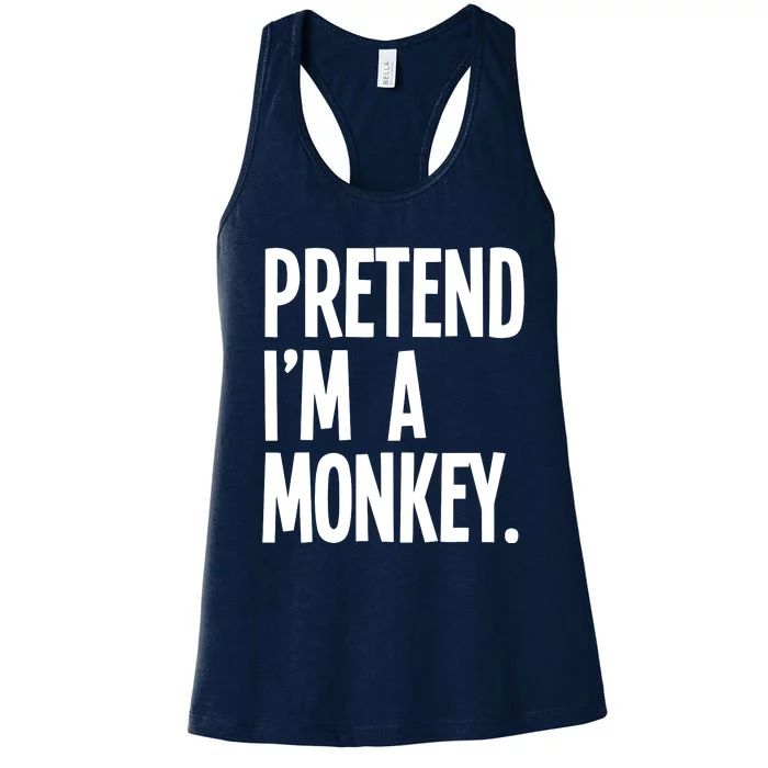 Pretend IM A Monkey Funny Halloween Party Costume Women's Racerback Tank