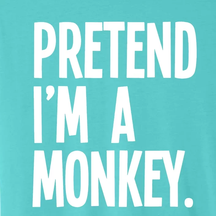 Pretend IM A Monkey Funny Halloween Party Costume ChromaSoft Performance T-Shirt