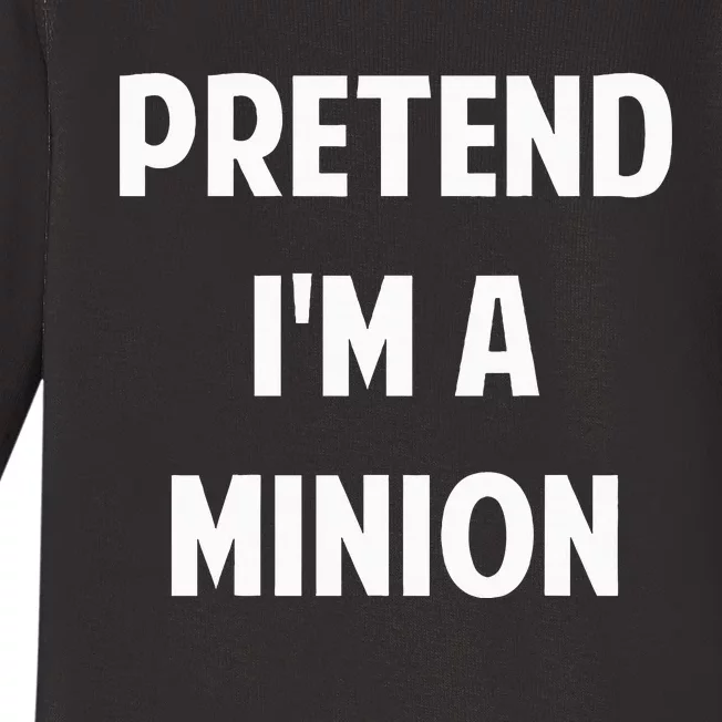 Pretend IM A Minion Costume Party Funny Halloween Minion Baby Long Sleeve Bodysuit