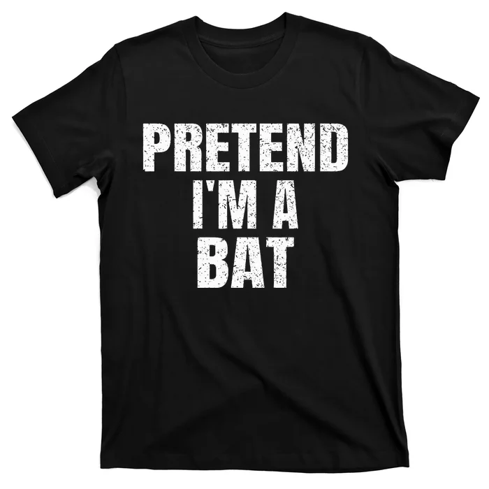 Pretend IM A Bat Family Group Easy Halloween Costume T-Shirt