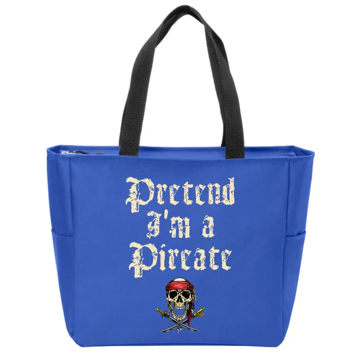 Pretend IM A Pirate Costume Party Zip Tote Bag