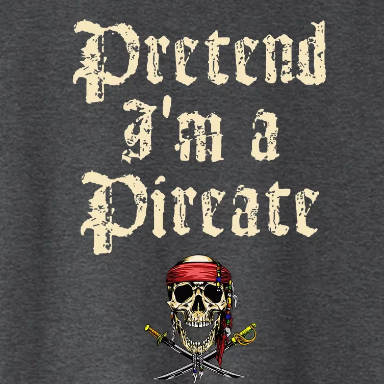 Pretend IM A Pirate Costume Party Women's Crop Top Tee