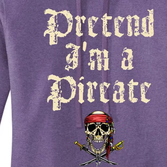 Pretend IM A Pirate Costume Party Women's Pullover Hoodie