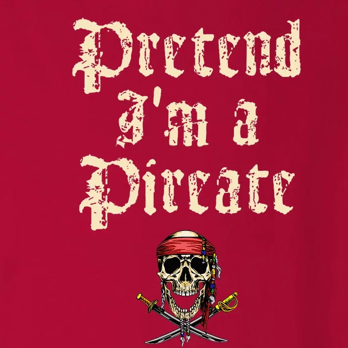 Pretend IM A Pirate Costume Party Toddler Long Sleeve Shirt