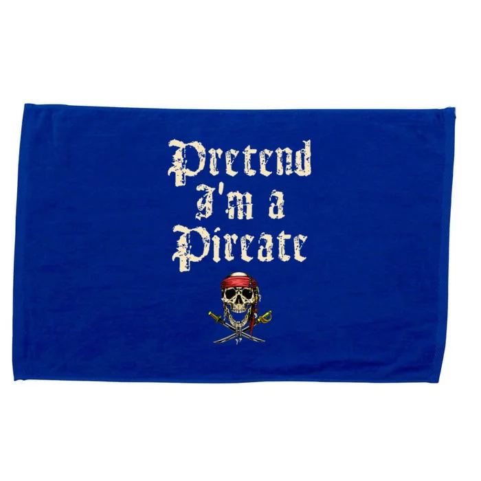 Pretend IM A Pirate Costume Party Microfiber Hand Towel