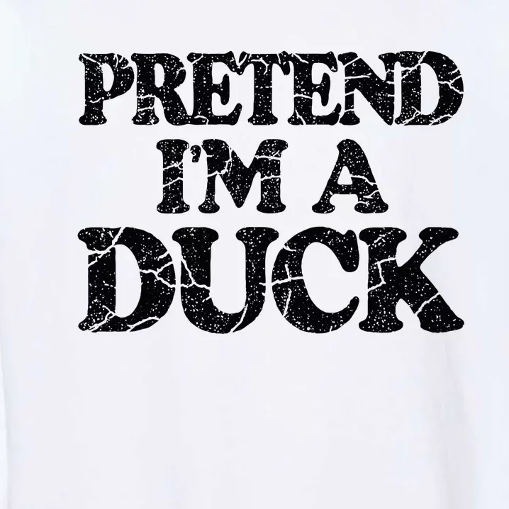 Pretend IM A Duck Diy Easy Halloween Costume Garment-Dyed Sweatshirt