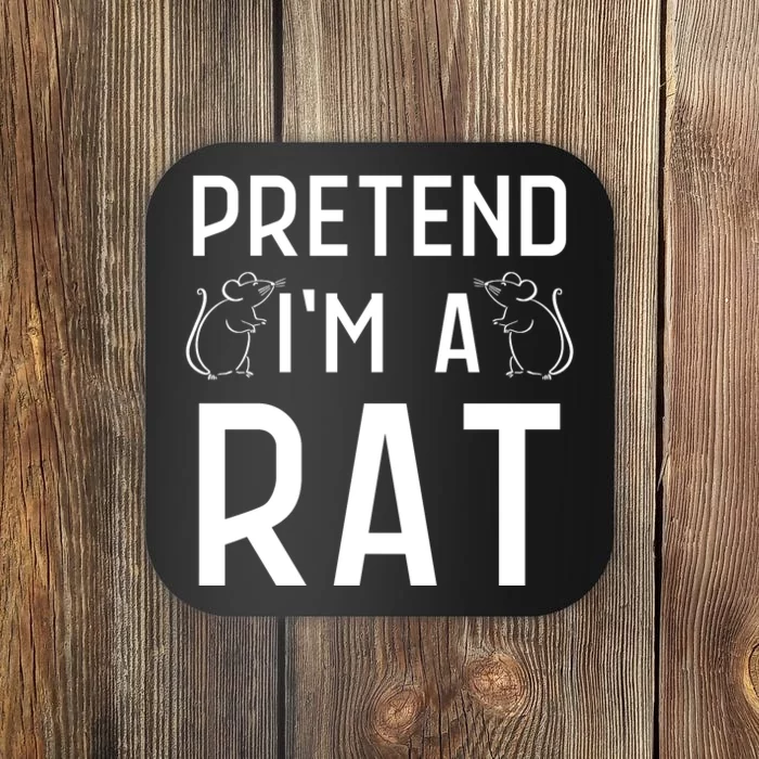 Pretend Im A Rat Costume Party Funny Halloween Rat Coaster