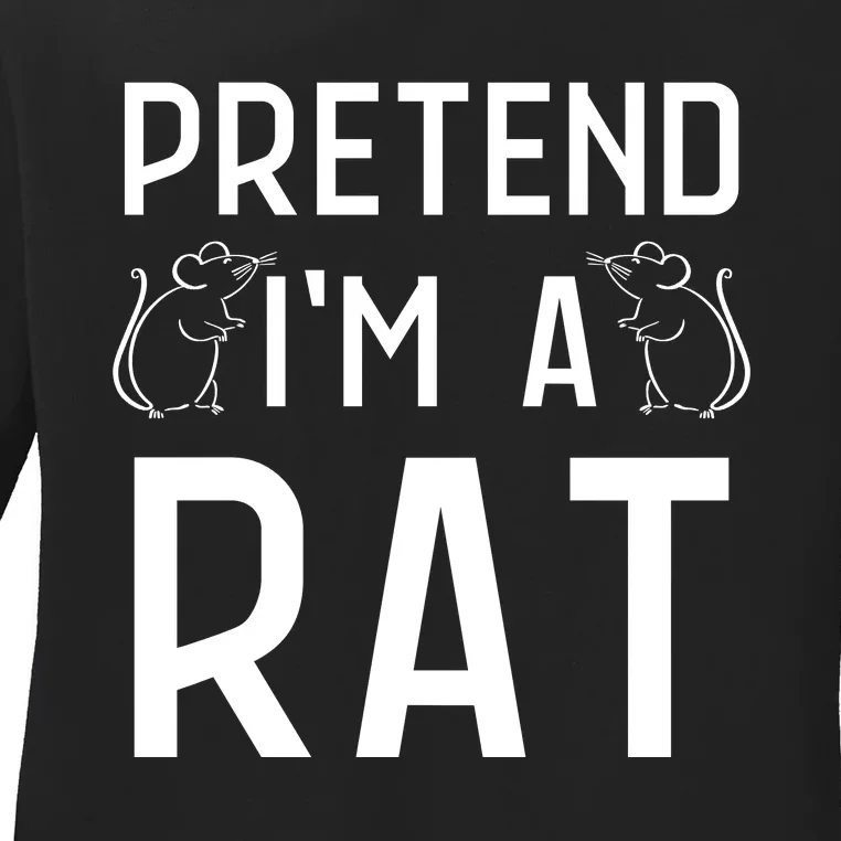 Pretend Im A Rat Costume Party Funny Halloween Rat Ladies Long Sleeve Shirt