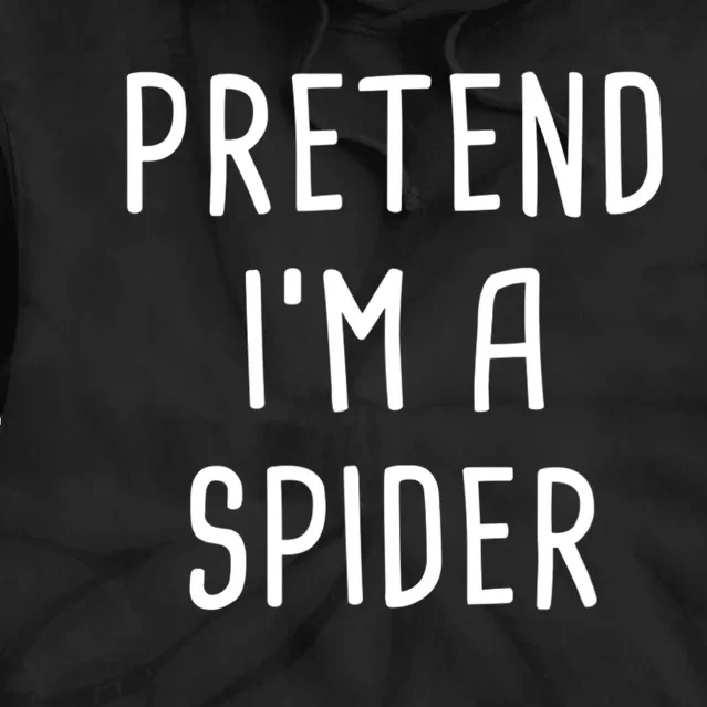 Pretend I'm A Spider Halloween Costume Tie Dye Hoodie