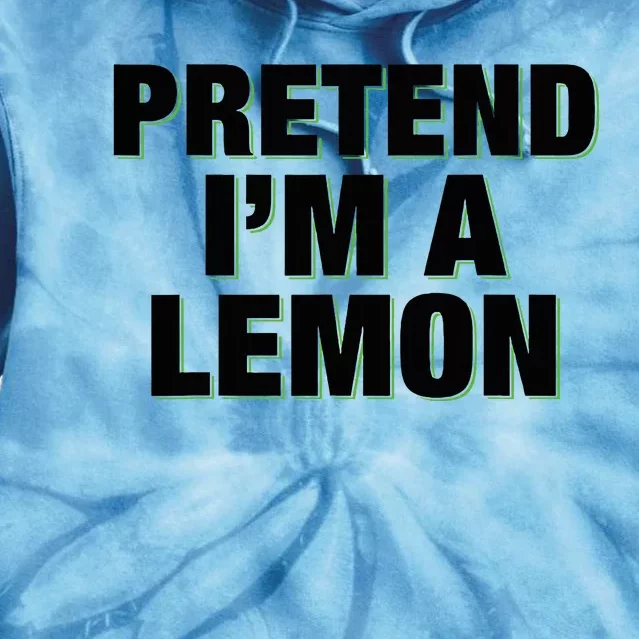 Pretend IM A Lemon Adult Costume Halloween Tie Dye Hoodie