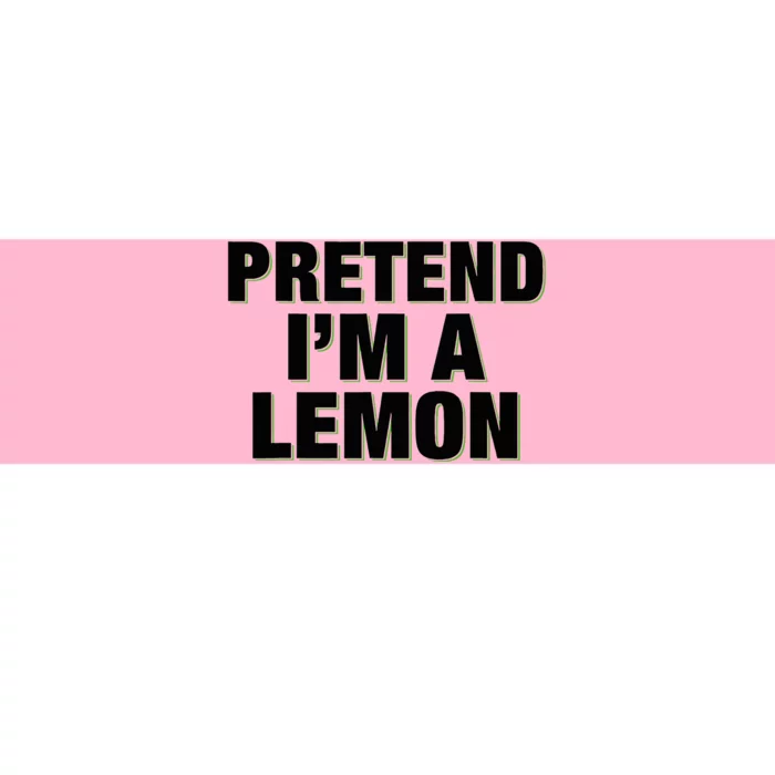 Pretend IM A Lemon Adult Costume Halloween Bumper Sticker