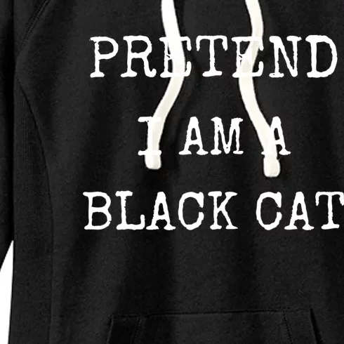 Pretend IM A Black Cat Costume Halloween Lazy Halloween Women's Fleece Hoodie