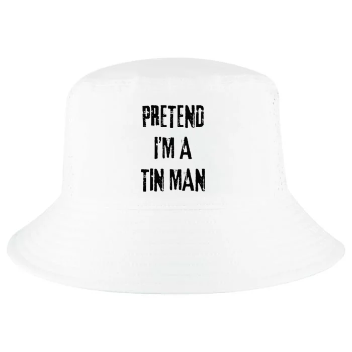 Pretend I'm A Tin Man Halloween Last Minute Costume Party Cool Comfort Performance Bucket Hat