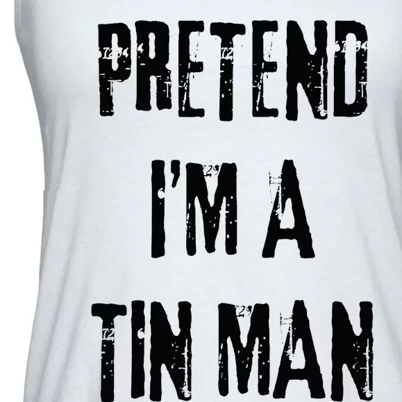 Pretend I'm A Tin Man Halloween Last Minute Costume Party Ladies Essential Flowy Tank