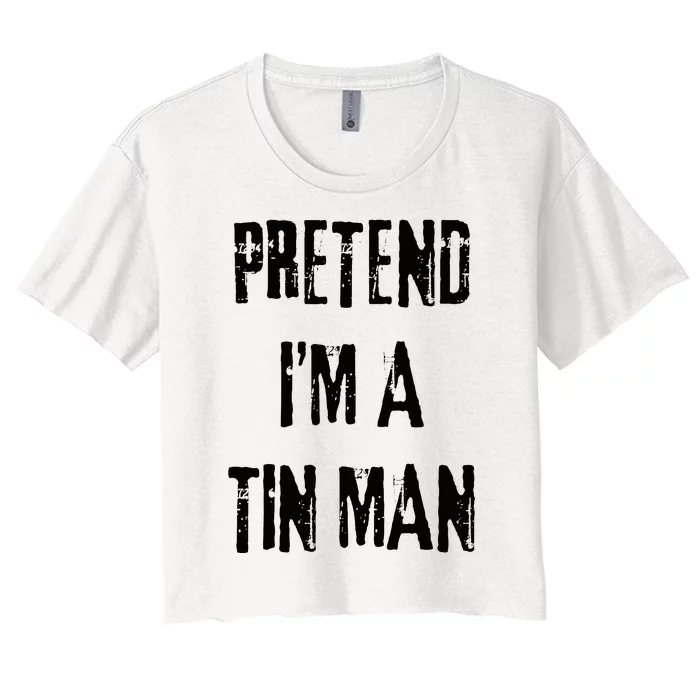 Pretend I'm A Tin Man Halloween Last Minute Costume Party Women's Crop Top Tee