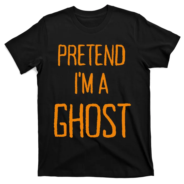 Pretend IM A Ghost Women Lazy Halloween T-Shirt