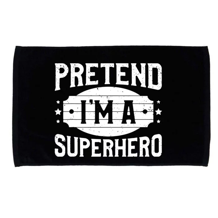 Pretend IM A Superhero Matching Costume Halloween Party Microfiber Hand Towel