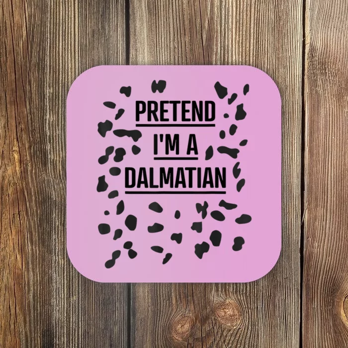 Pretend Im A Dalmatian Funny Lazy Halloween Costume Coaster