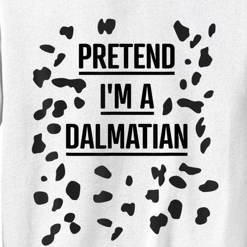 Pretend Im A Dalmatian Funny Lazy Halloween Costume Sweatshirt