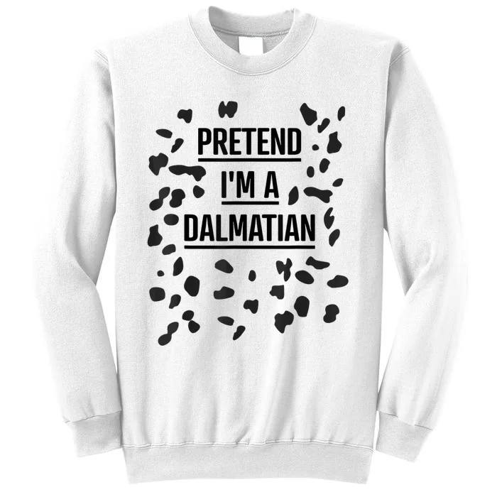 Pretend Im A Dalmatian Funny Lazy Halloween Costume Sweatshirt