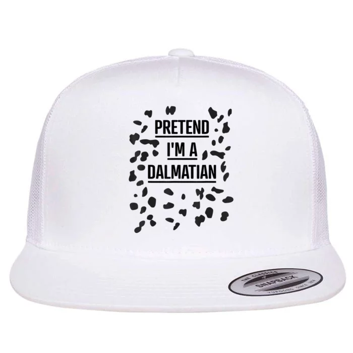 Pretend Im A Dalmatian Funny Lazy Halloween Costume Flat Bill Trucker Hat