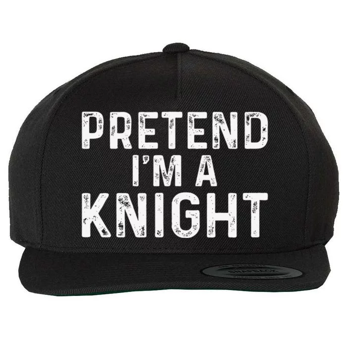 Pretend Im A Knight Halloween Wool Snapback Cap