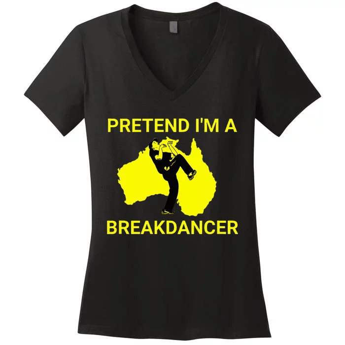 Pretend IM An Australian Break Dancer Matching Costume Women's V-Neck T-Shirt