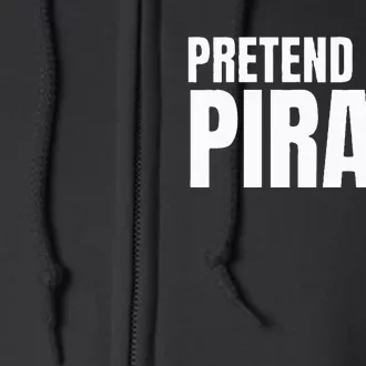 Pretend I'm A Pirate  Matching Costume Full Zip Hoodie